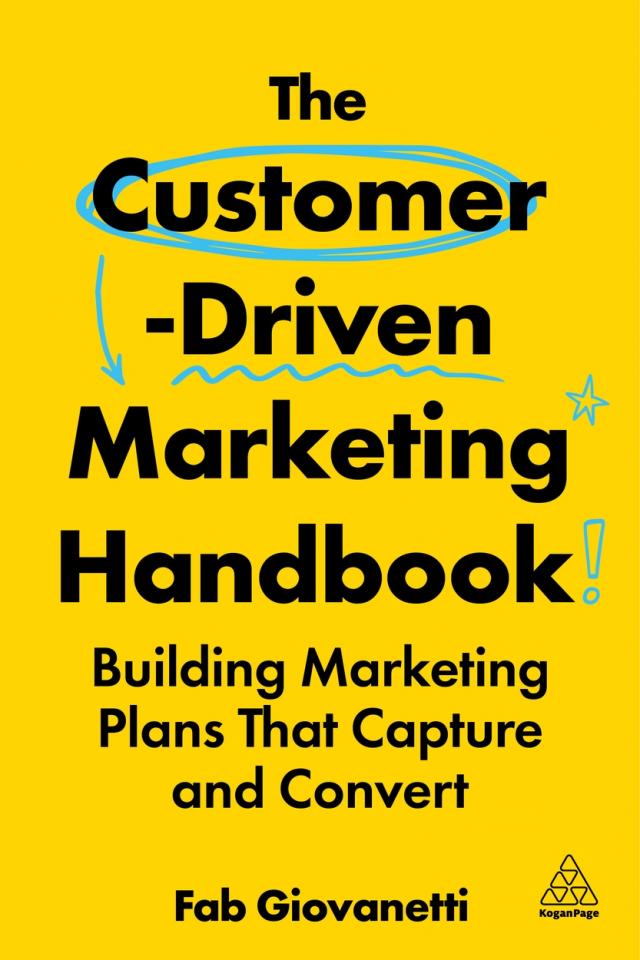 The Customer-Driven Marketing Handbook by Fab Giovanetti